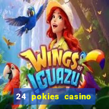 24 pokies casino real money