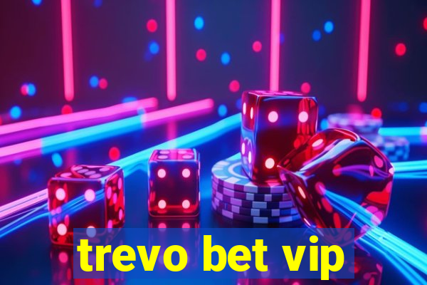 trevo bet vip