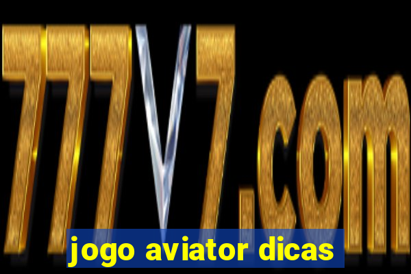 jogo aviator dicas