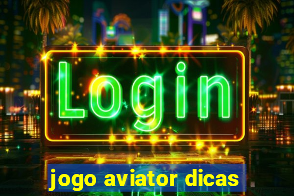 jogo aviator dicas