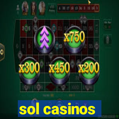 sol casinos