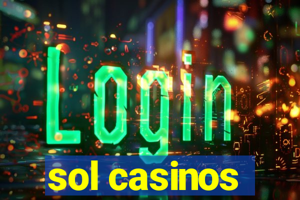 sol casinos