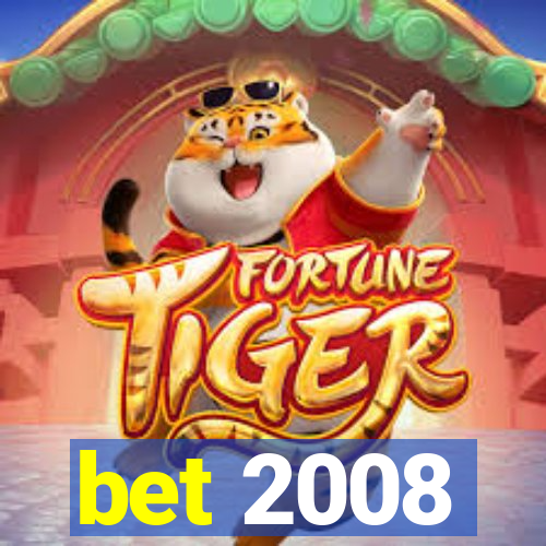 bet 2008