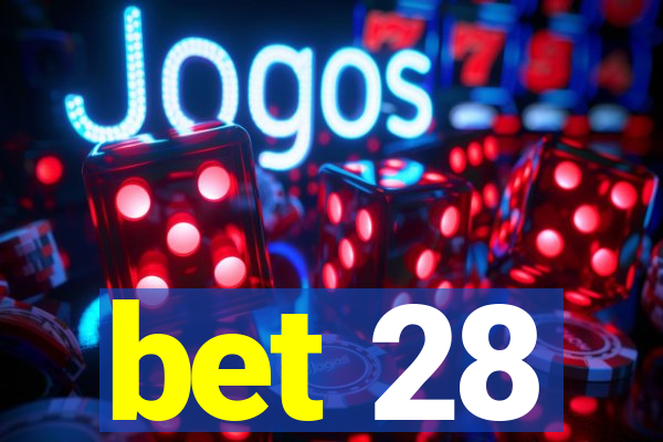 bet 28