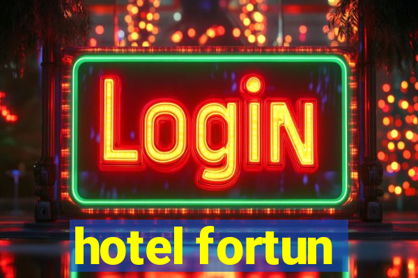 hotel fortun