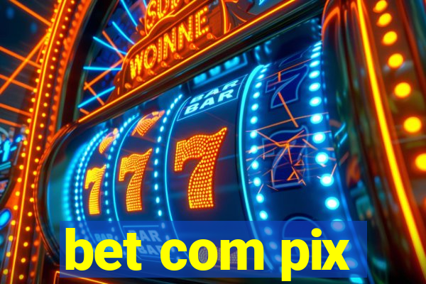 bet com pix