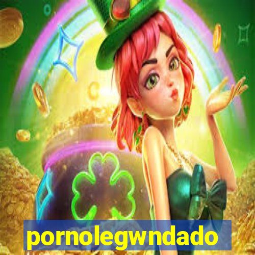 pornolegwndado