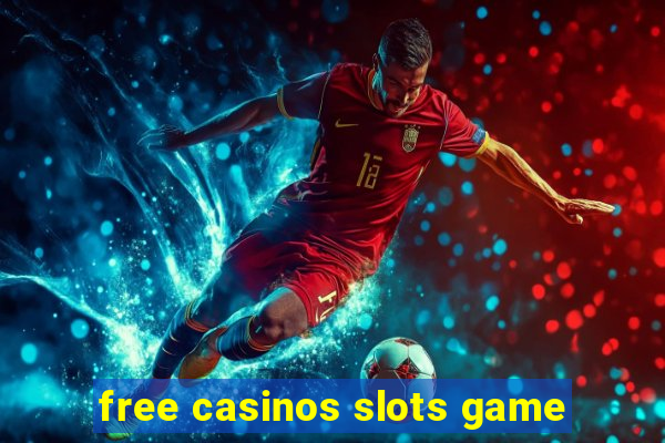 free casinos slots game