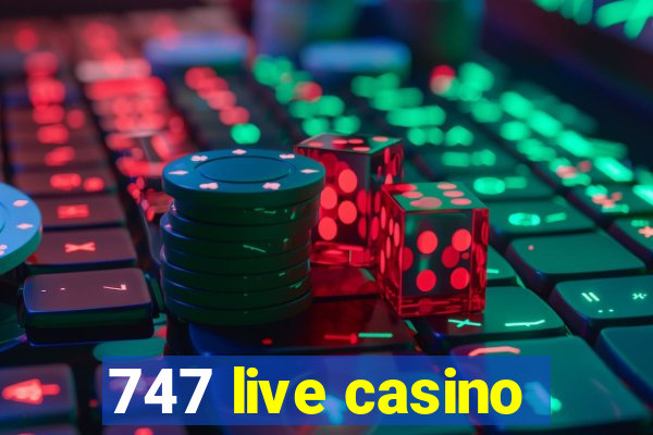 747 live casino