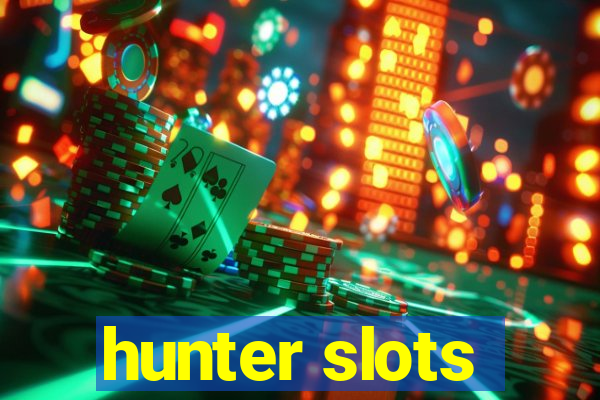 hunter slots