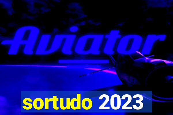 sortudo 2023