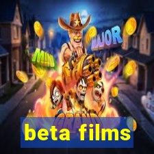 beta films