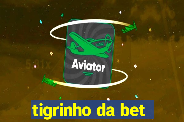 tigrinho da bet