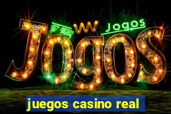 juegos casino real