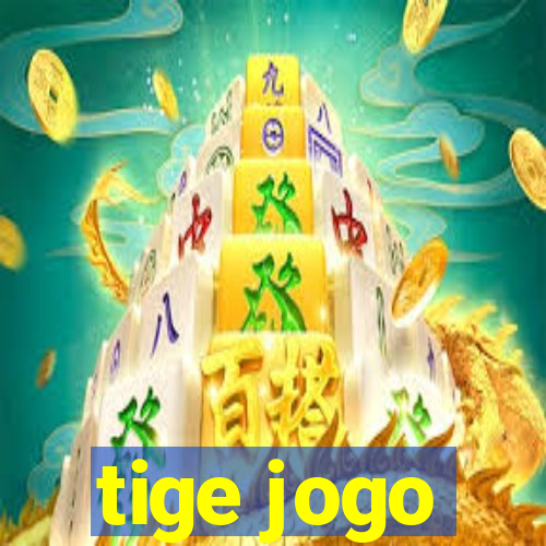 tige jogo