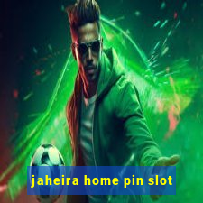 jaheira home pin slot