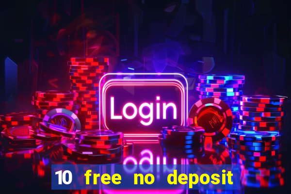 10 free no deposit casino uk 2020