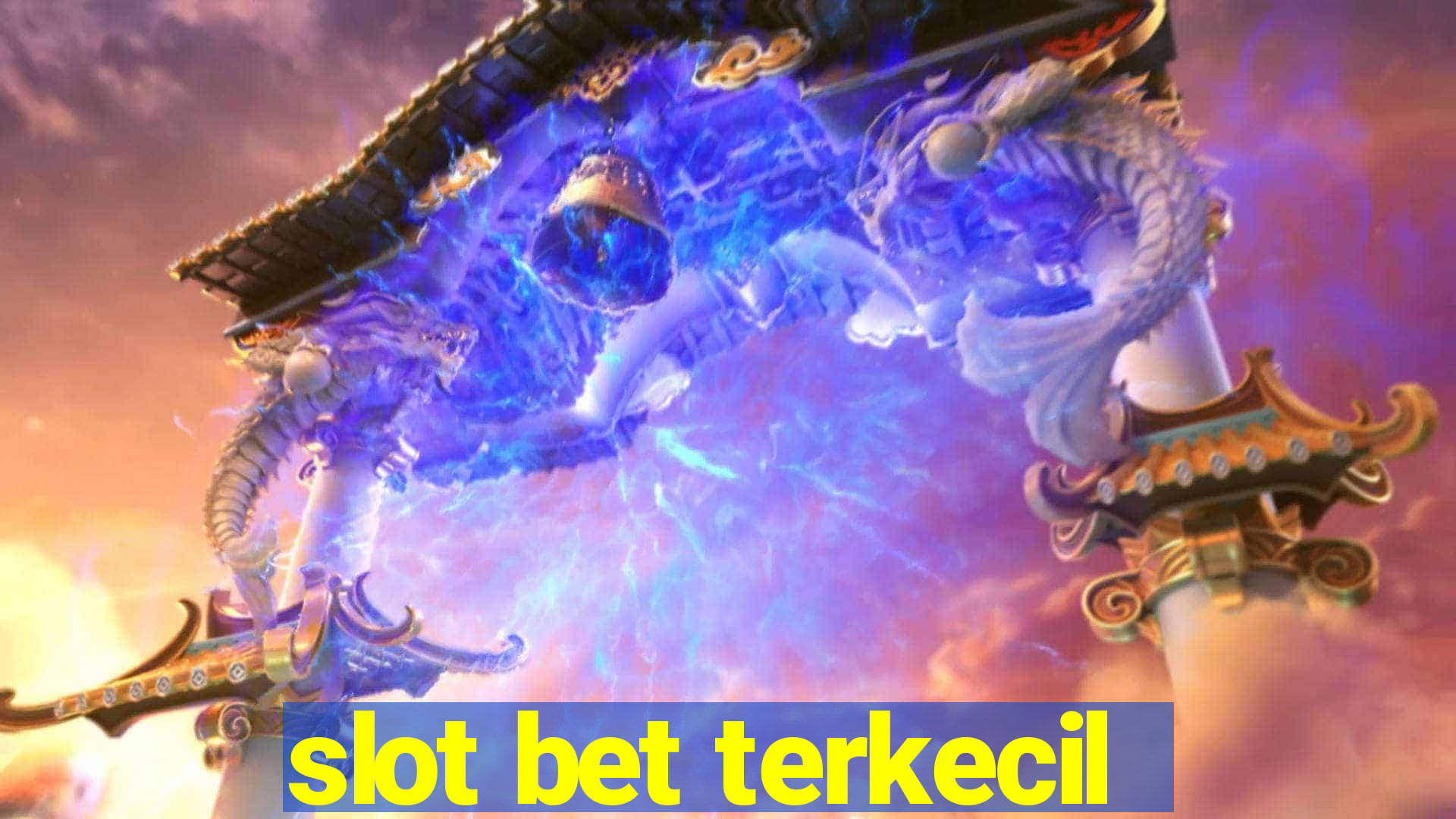 slot bet terkecil