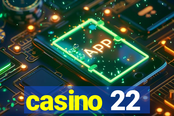 casino 22