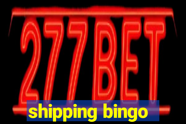 shipping bingo