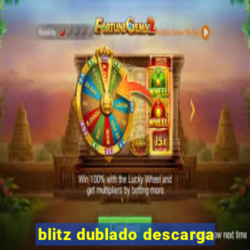 blitz dublado descarga