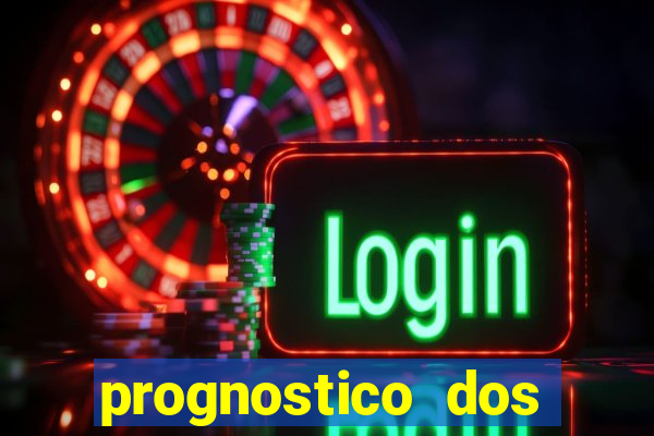 prognostico dos jogos de hoje