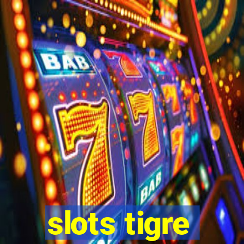 slots tigre