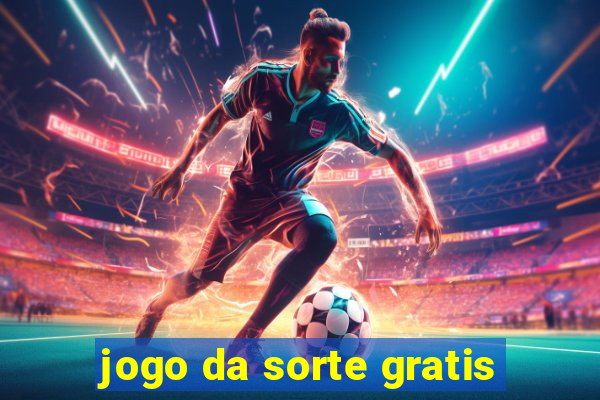 jogo da sorte gratis