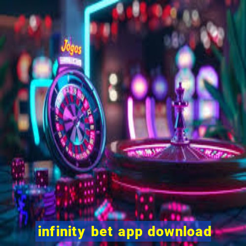 infinity bet app download