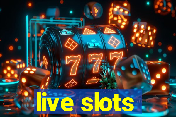 live slots