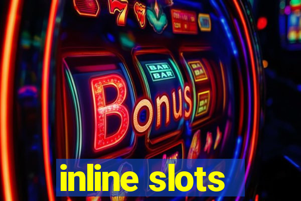 inline slots