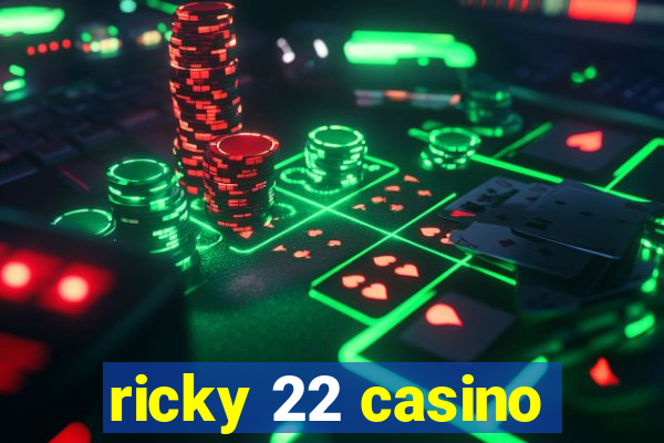 ricky 22 casino