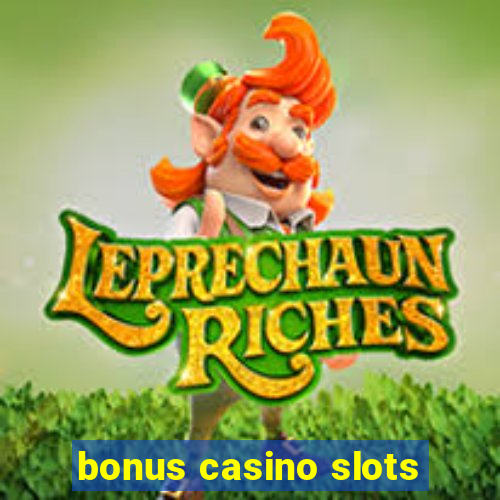 bonus casino slots