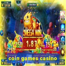 coin games casino