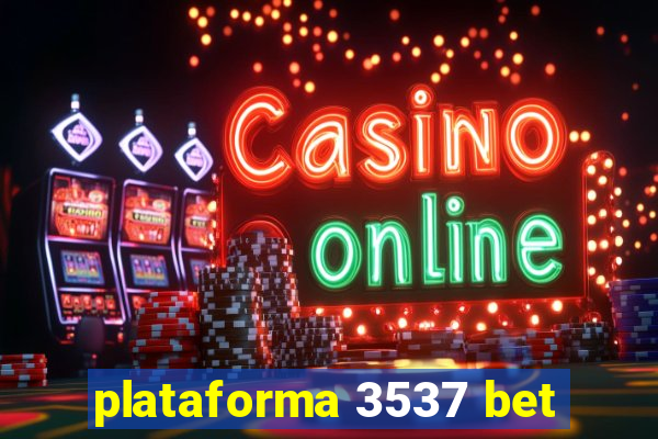 plataforma 3537 bet