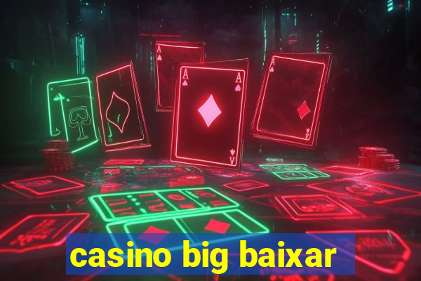 casino big baixar