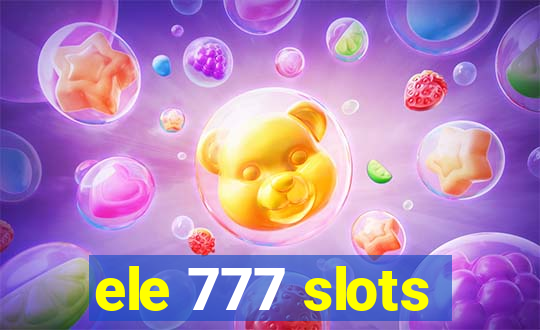 ele 777 slots