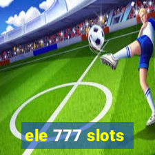 ele 777 slots