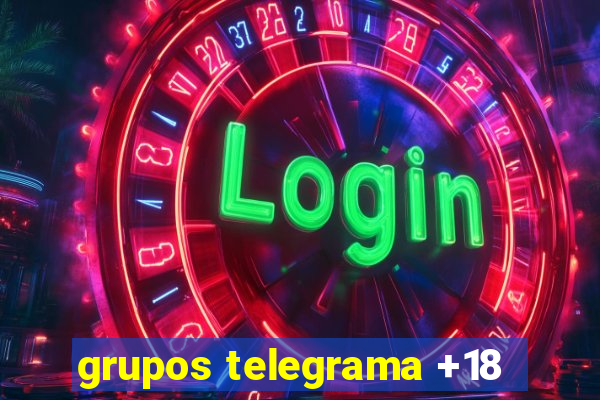 grupos telegrama +18