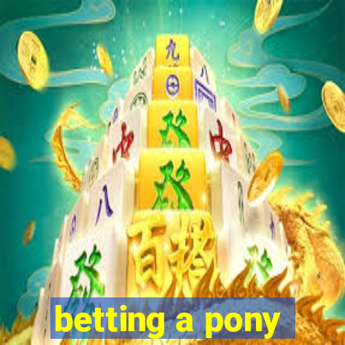 betting a pony