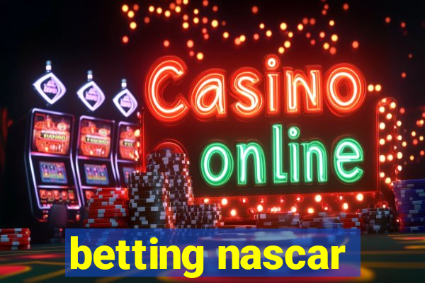 betting nascar