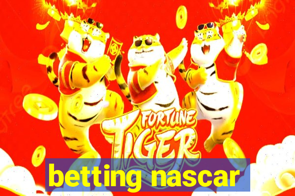 betting nascar