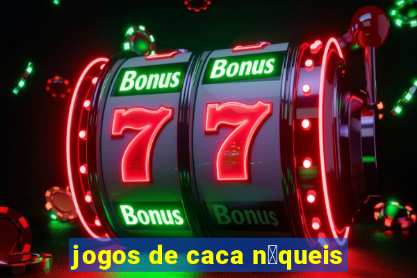 jogos de caca n铆queis