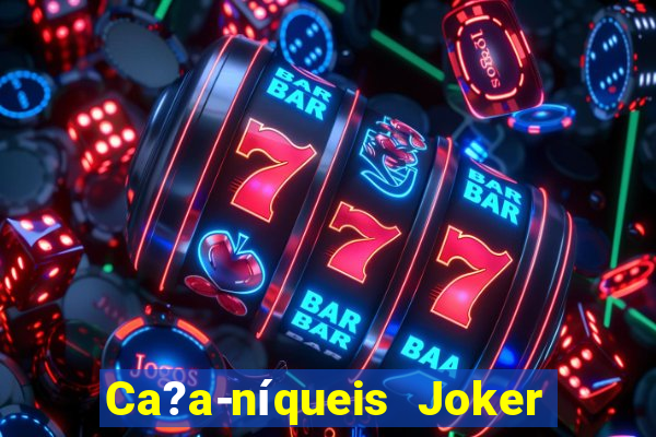 Ca?a-níqueis Joker King Online