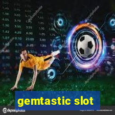 gemtastic slot