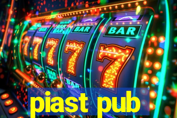 piast pub