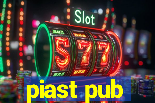 piast pub