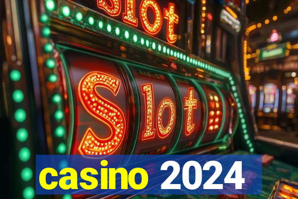 casino 2024