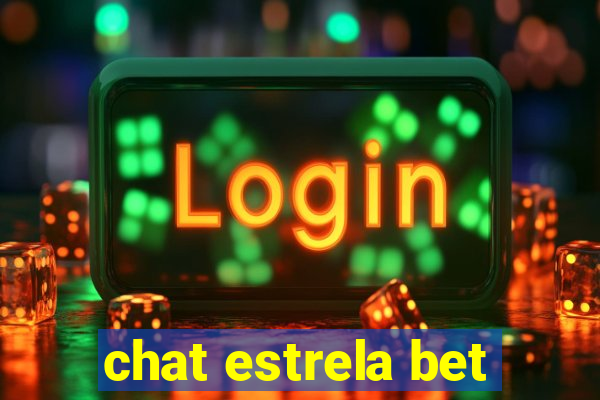 chat estrela bet