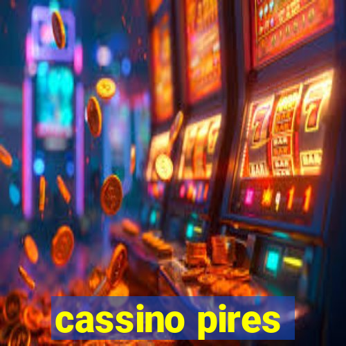 cassino pires